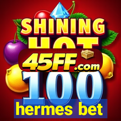 hermes bet